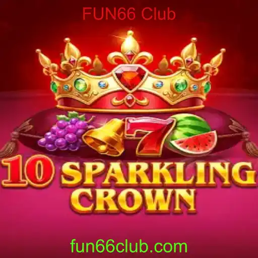 Descubra a Emoção do 10SparklingCrown no FUN66 Club