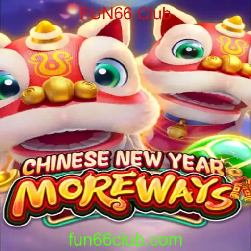 Descubra CHINESENEWYEARMOREWAYS no FUN66 Club