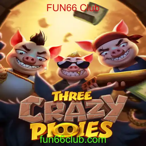 Embarque na Aventura dos ThreeCrazyPiggies com o FUN66 Club