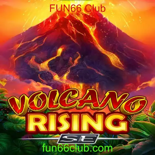 VolcanoRisingSE: Descubra a Empolgante Aventura com a FUN66 Club